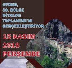 Oyder 38. Bölge Diyalog Toplantısı Trabzon’da Gerçekleştirildi